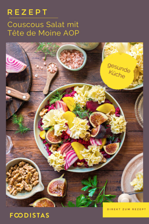 Vegetarischer Couscoussalat mit Roter Bete und Tête de Moine AOP ...